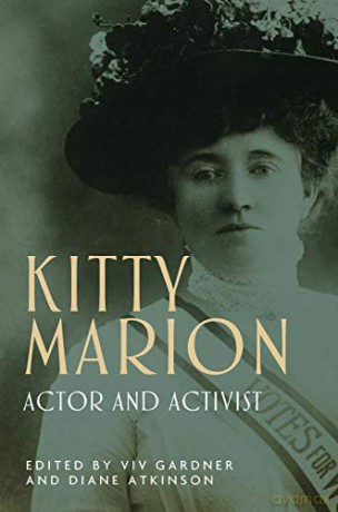 Kitty Marion: Actor and Activist Women, Theatre and Performance - Viv Gardner [KSIĄŻKA]