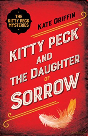 Kitty Peck and the Daughter of Sorrow: Kate Griffin - Kate Griffin [KSIĄŻKA]