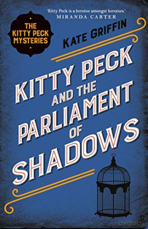 Kitty Peck and the Parliament of Shadows - Kate Griffin [KSIĄŻKA]