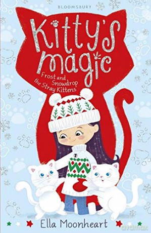 Kitty's Magic 5: Frost and Snowdrop the Stray Kittens - Ella Moonheart [KSIĄŻKA]