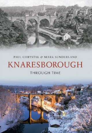 Knaresborough Through Time - Mark Sunderland [KSIĄŻKA]