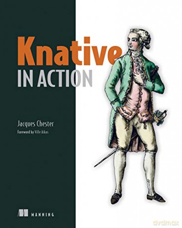 Knative in Action - Jacques Chester [KSIĄŻKA]