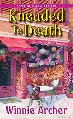 Kneaded to Death A Bread Shop Mystery: 1 - Winnie Archer [KSIĄŻKA]