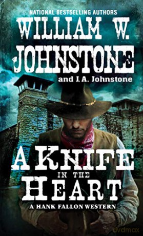 Knife in the Heart Hank Fallon Western: 4 - William W. Johnstone [KSIĄŻKA]