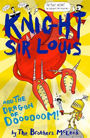 Knight Sir Louis and the Dragon of Doooooom! - The Brothers McLeod [KSIĄŻKA]