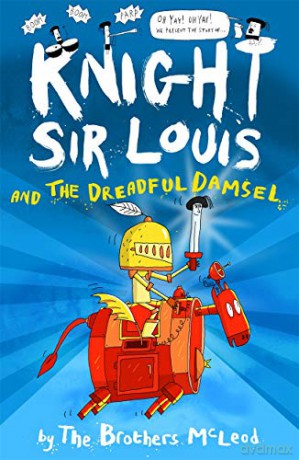 Knight Sir Louis and the Dreadful Damsel - The Brothers McLeod [KSIĄŻKA]