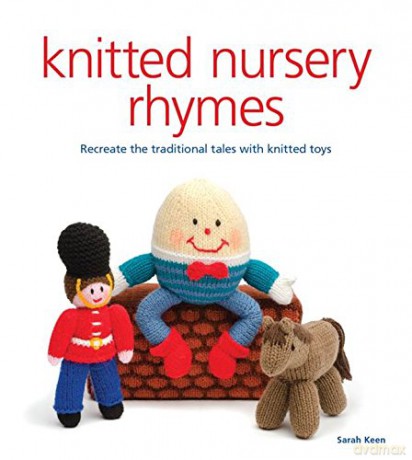 Knitted Nursery Rhymes: Recreate the Traditional Tales with Toys - Sarah Keen [KSIĄŻKA]