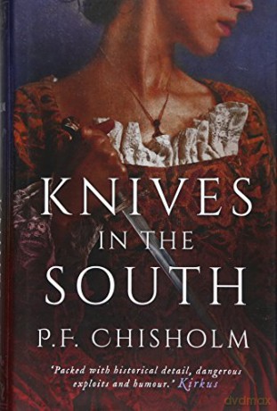 Knives in the South Sir Robert Carey Mysteries: 2 Sir Robert Carey Mysteries Omnibus - P.F. Chisholm [KSIĄŻKA]