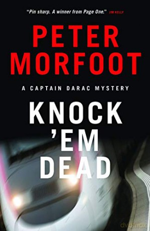 Knock 'Em Dead Captain Darac Mystery 4: A Captain Darac Mystery - Peter Morfoot [KSIĄŻKA]