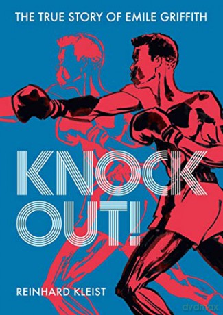 Knock Out!: The True Story of Emile Griffith - Reinhard Kleist [KOMIKS]