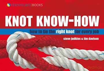 Knot Know-How: How to Tie the Right knot for every job Wiley Nautical - Steve Judkins [KSIĄŻKA]