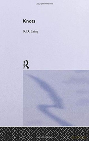 Knots Selected Works of R D Laing - RD Laing [KSIĄŻKA]