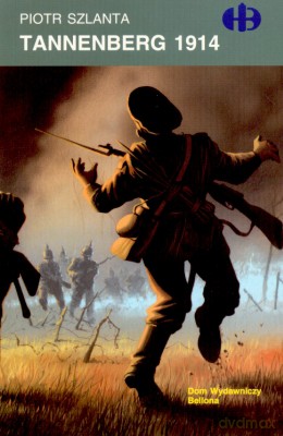 Tannenberg 1914 - Piotr Szlanta [KSIĄŻKA]