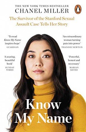 Know My Name: The Survivor of the Stanford Sexual Assault Case Tells Her Story - Chanel Miller [KSIĄŻKA]