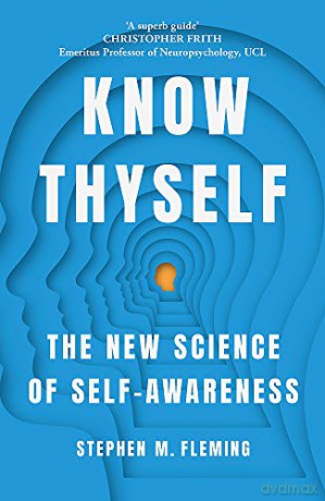 Know Thyself: The New Science of Self-Awareness - Stephen M Fleming [KSIĄŻKA]