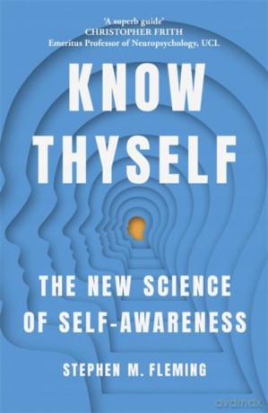 Know Thyself: The New Science of Self-Awareness - Stephen M Fleming [KSIĄŻKA]