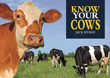 Know Your Cows Old Pond Books 44 Breeds from Aberdeen Angus to Wagyu, with Essential Facts on History, Country of Origin, Physical Characteristics, and More, plus Full-Page Photos of Each Breed - Jack Byard [KSIĄŻKA]