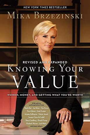Knowing Your Value Revised: Women, Money, and Getting What You're Worth Revised Edition - Mika Brzezinski [KSIĄŻKA]