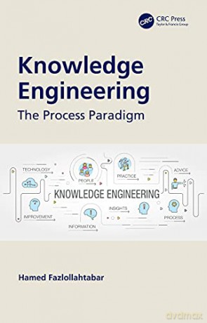 Knowledge Engineering: The Process Paradigm - Hamed Fazlollahtabar [KSIĄŻKA]