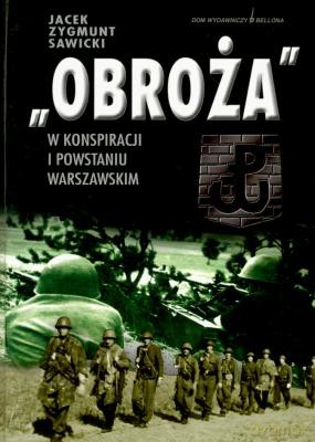 Obroża W Konspiracji I Powstaniu Warszawskim - Jacek Zygmunt Sawicki [KSIĄŻKA]