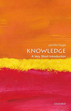 Knowledge: A Very Short Introduction Very Short Introductions - Jennifer Nagel [KSIĄŻKA]