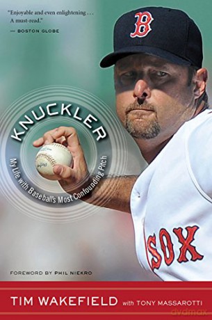 Knuckler: My Life with Baseball's Most Confounding Pitch - Wakefield Tim Wakefield [KSIĄŻKA]