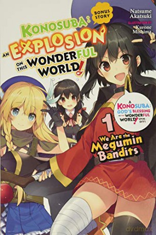 Konosuba: An Explosion on This Wonderful World! Bonus Story, Vol. 1 light novel: We Are the Megumin Bandits Konosuba: An Explosion on This Wonderful World! Bonus Story Light Novel - Natsume Akatsuki [KSIĄŻKA]