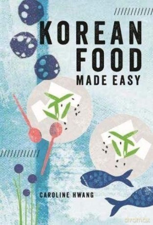 Korean Food Made Easy - Caroline Hwang [KSIĄŻKA]
