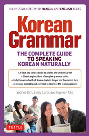 Korean Grammar: The Complete Guide to Speaking Korean Naturally - Soohee Kim [KSIĄŻKA]