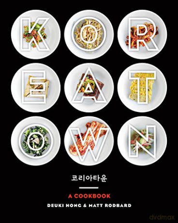 Koreatown: A Cookbook - Deuki Hong [KSIĄŻKA]