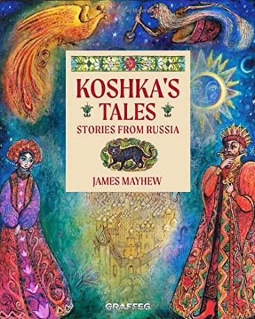 Koshka's Tales: Stories from Russia - James Mayhew [KSIĄŻKA]