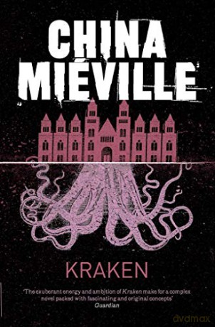 Kraken - China Miéville [KSIĄŻKA]