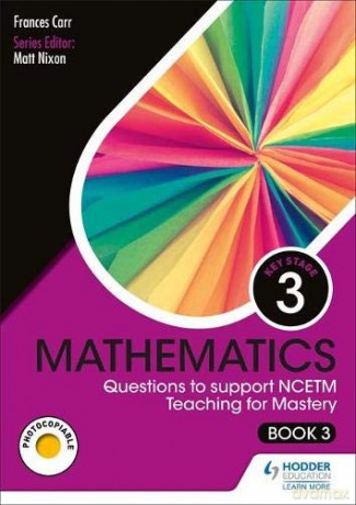 KS3 Mathematics: Questions to support NCETM Teaching for Mastery Book 3 - Frances Carr [KSIĄŻKA]