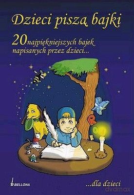 Dzieci Piszą Bajki [KSIĄŻKA]