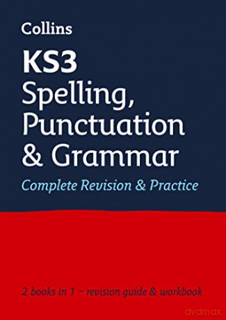 KS3 Spelling, Punctuation and Grammar All-in-One Complete Revision and Practice: Ideal for Years 7, 8 and 9 Collins KS3 Revision - Collins KS3 [KSIĄŻKA]