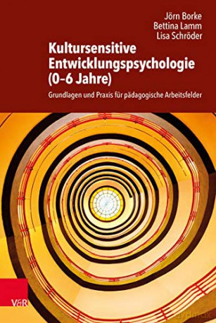 Kultursensitive Entwicklungspsychologie 06 Jahre: Grundlagen und Praxis für pädagogische Arbeitsfelder: Grundlagen und Praxis fur padagogische Arbeitsfelder - Jorn Borke [KSIĄŻKA]
