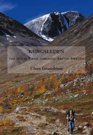 Kungsleden: The Royal Trail Through Arctic Sweden - Claes Grundsten [KSIĄŻKA]