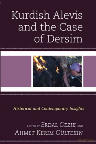 Kurdish Alevis and the Case of Dersim: Historical and Contemporary Insights Kurdish Societies, Politics, and International Relations - Paul St. Pierre [KSIĄŻKA]