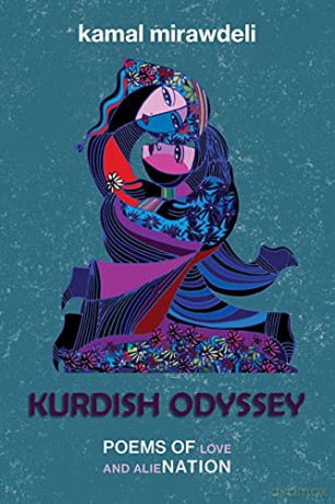 Kurdish Odyssey: Poems of Love and Alienation - Kamal Mirawdeli [KSIĄŻKA]