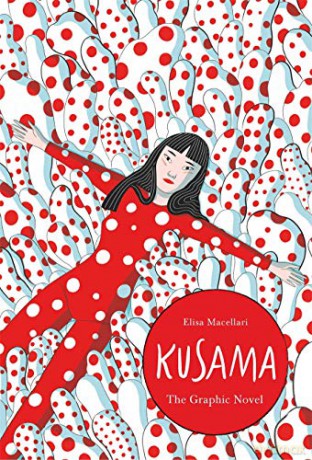 Kusama: The Graphic Novel Graphic Lives - Elisa Macellari [KSIĄŻKA]