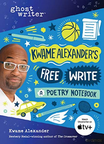 Kwame Alexander's Free Write: A Poetry Notebook Ghostwriter - Kwame Alexander [KSIĄŻKA]