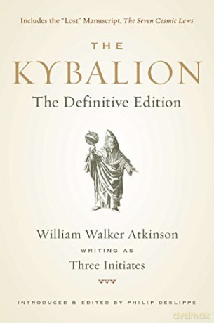 Kybalion: The Definitive Edition - William Walker Atkinson [KSIĄŻKA]