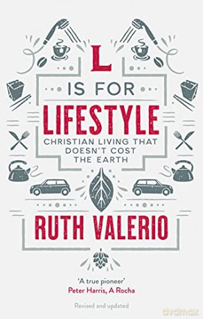 L is for Lifestyle: Revised and Updated - Ruth Valerio [KSIĄŻKA]