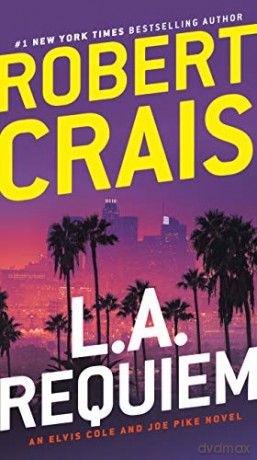 L.a. Requiem: An Elvis Cole Novel [KSIĄŻKA]