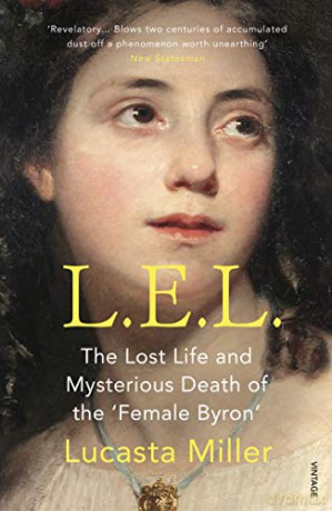 L.E.L.: The Lost Life and Mysterious Death of the 'Female Byron' - Lucasta Miller [KSIĄŻKA]