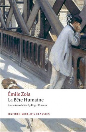 La B^ete humaine Oxford World's Classics - Émile Zola [KSIĄŻKA]