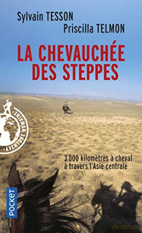 La chevauchee des steppes: 3000 km a cheval en Asie Centrale - Sylvain Tesson [KSIĄŻKA]