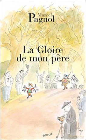 La gloire de mon pere: Souvenirs d'enfance, 1 Fortunio - Marcel Pagnol [KSIĄŻKA]
