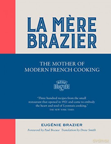 La Mere Brazier: The Mother of Modern French Cooking - Eugenie Brazier [KSIĄŻKA]