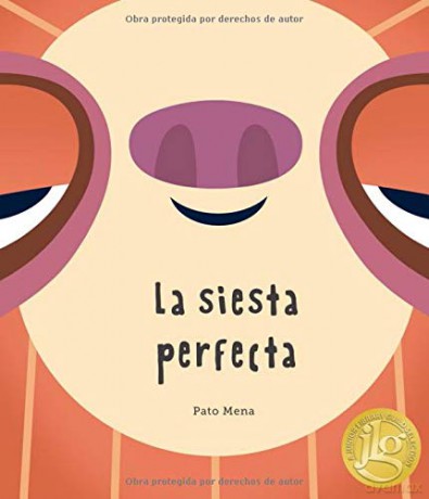 La siesta perfecta Junior Library Guild Selection Somos8 - Pato Mena [KSIĄŻKA]